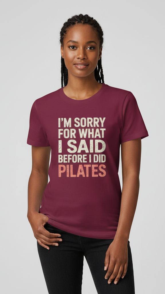 "I'm Sorry For What I Said Before I Did Pilates" Distressed Retro T-shirt
