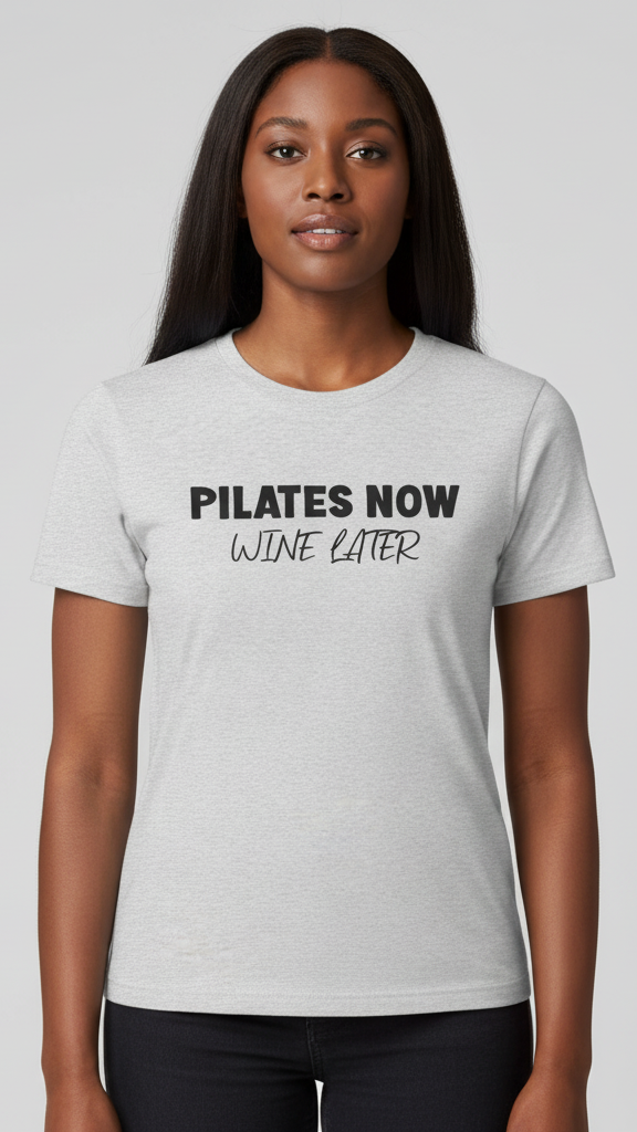 "Pilates Now Wine Later" Playful T-shirt