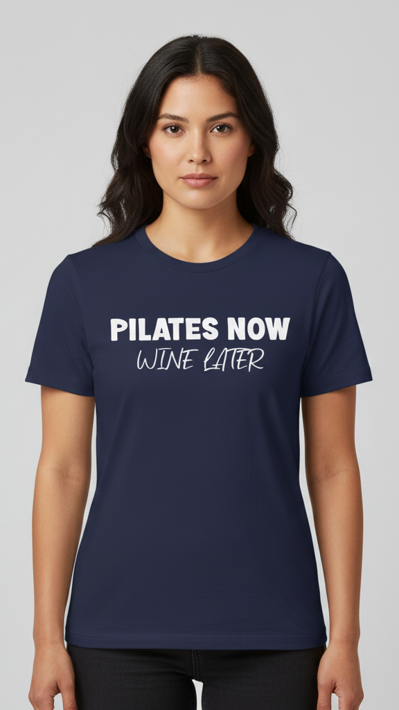 "Pilates Now Wine Later" Playful T-shirt