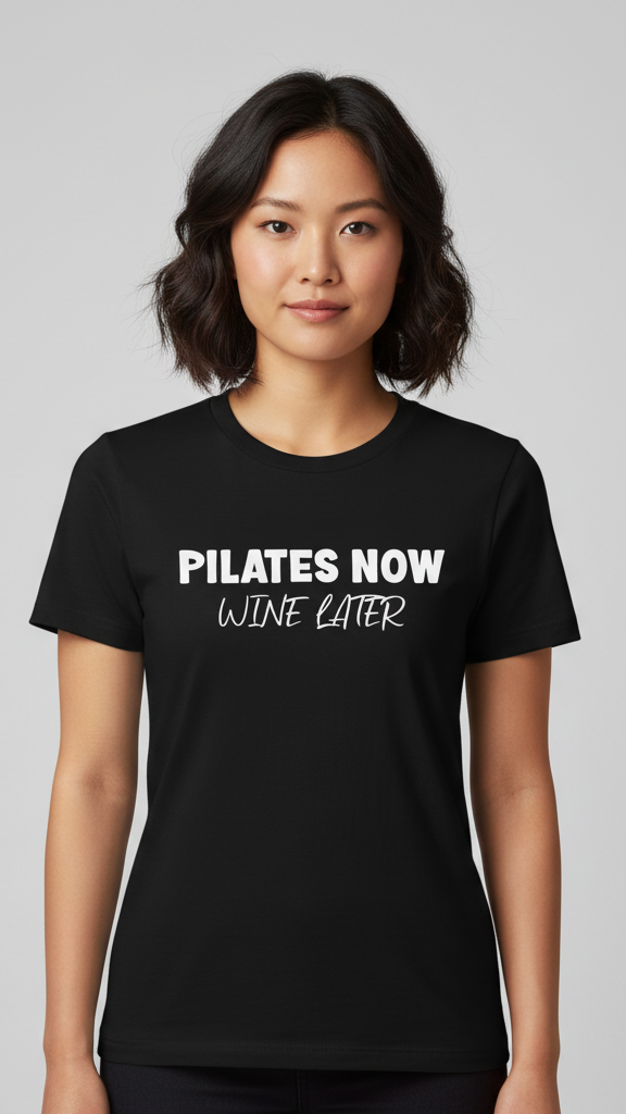 "Pilates Now Wine Later" Playful T-shirt