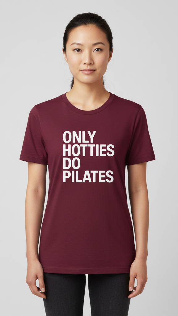 "Only Hotties Do Pilates" Statement T-shirt