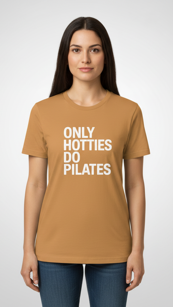 "Only Hotties Do Pilates" Statement T-shirt