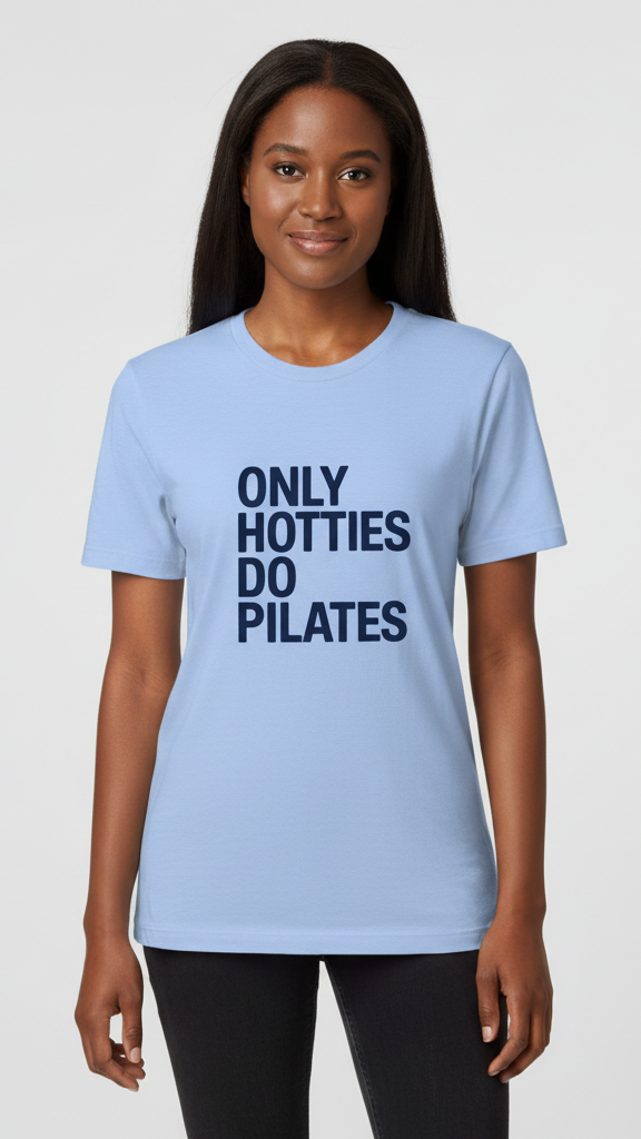 "Only Hotties Do Pilates" Statement T-shirt