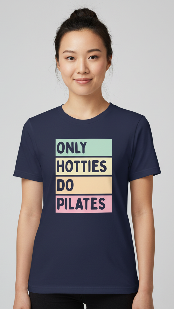 "Only Hotties Do Pilates" Colorful Block T-shirt