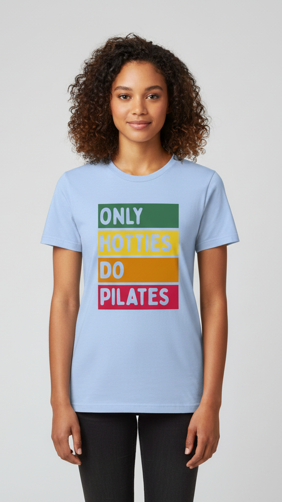 "Only Hotties Do Pilates" Colorful Block T-shirt