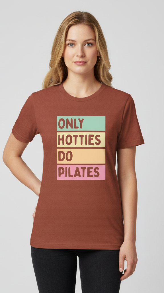"Only Hotties Do Pilates" Colorful Block T-shirt