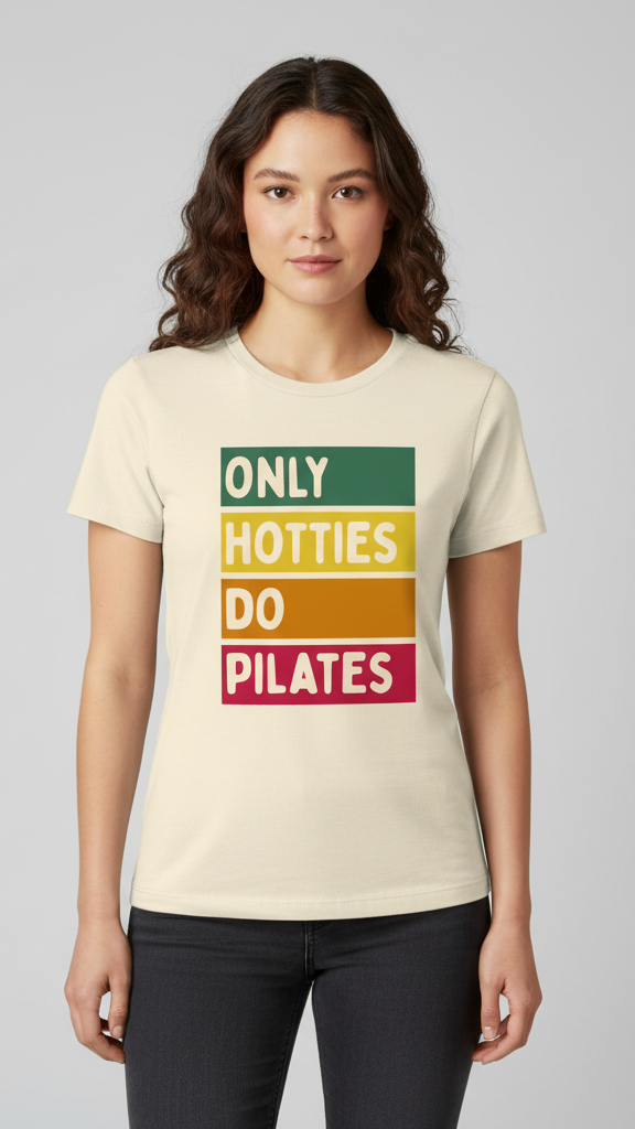 "Only Hotties Do Pilates" Colorful Block T-shirt