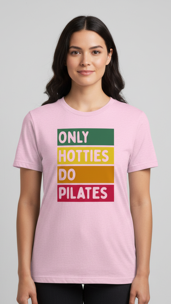 "Only Hotties Do Pilates" Colorful Block T-shirt