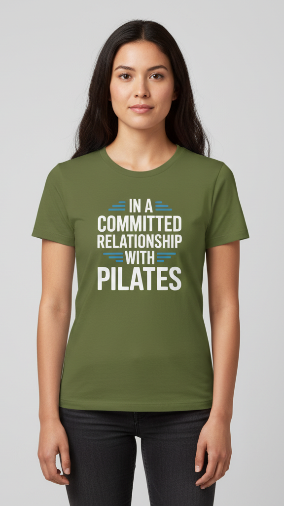 "In A Committed Relationship With Pilates" T-shirt