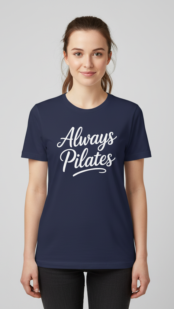 "Always Pilates" Flowing Script T-shirt