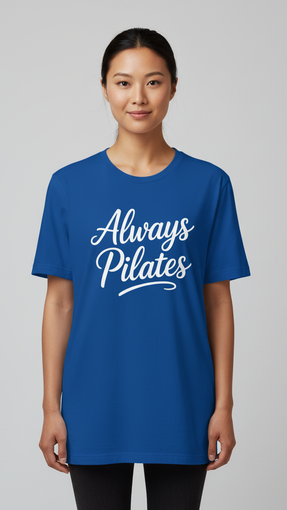 "Always Pilates" Flowing Script T-shirt