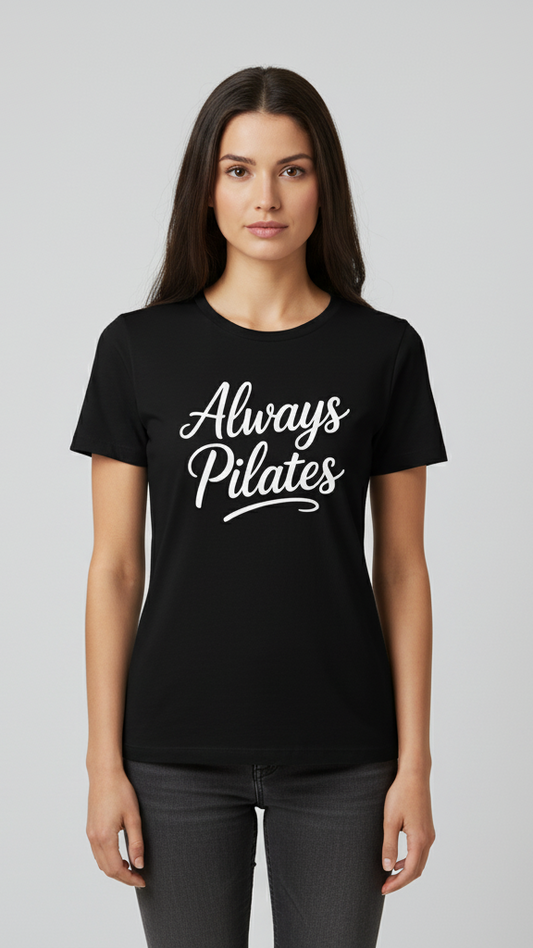"Always Pilates" Flowing Script T-shirt