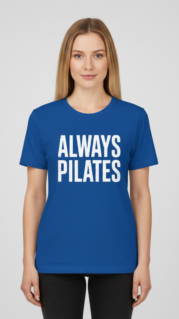 "Always Pilates" Distressed Block Lettering T-shirt