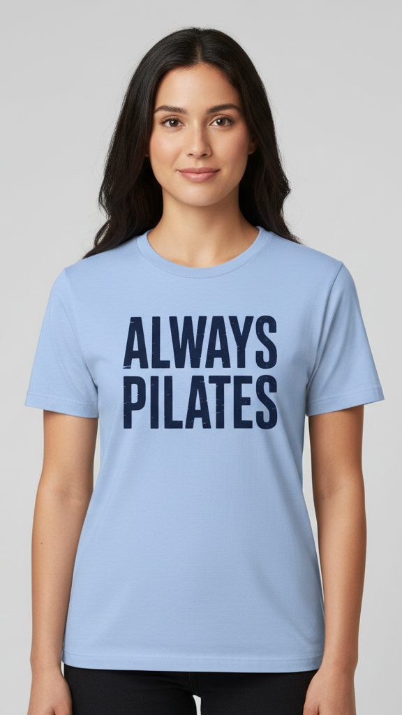 "Always Pilates" Distressed Block Lettering T-shirt