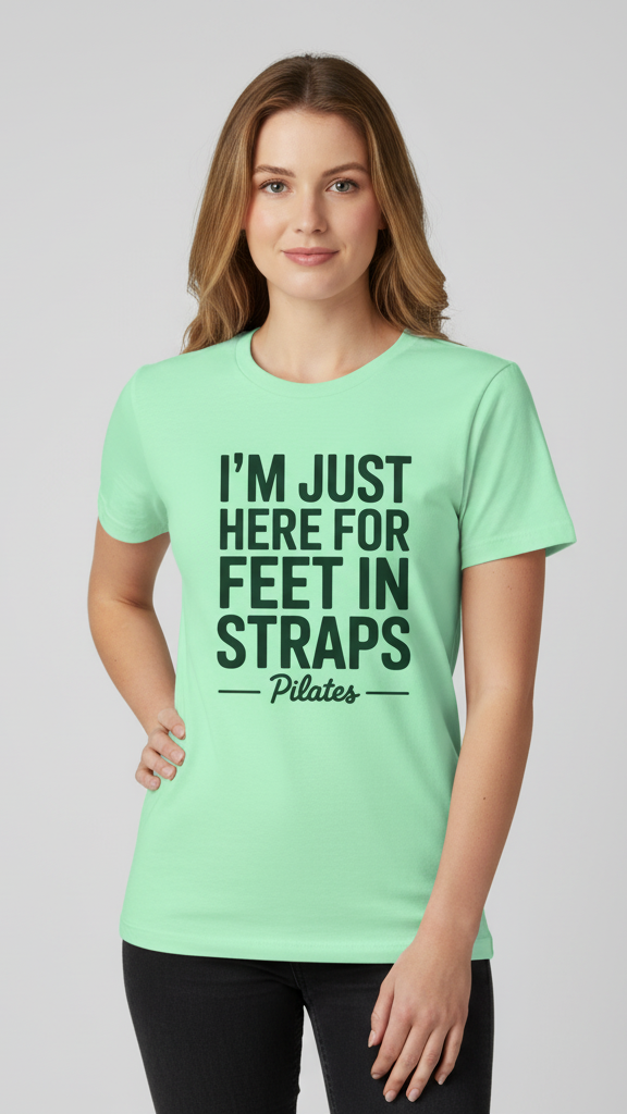 "I'm Just Here For Feet In Straps Pilates" Bold Stacked T-shirt