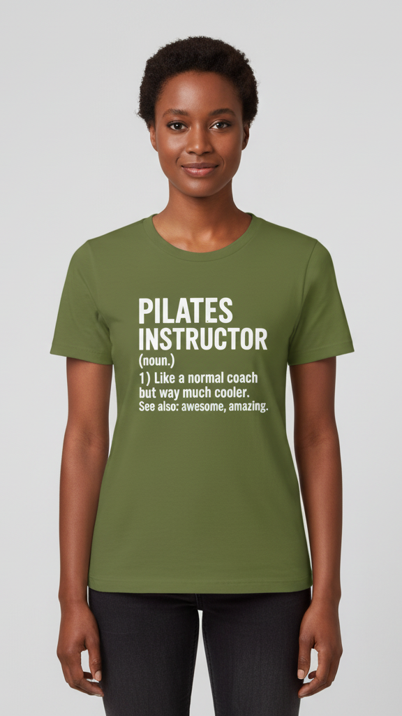 "Pilates Instructor (Noun.)" Definition T-shirt