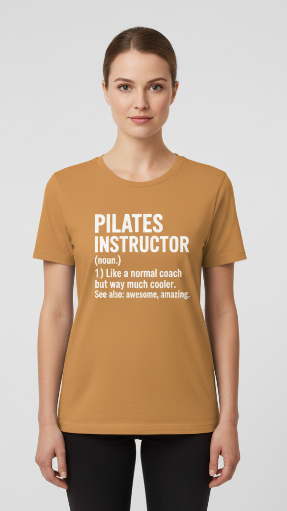 "Pilates Instructor (Noun.)" Definition T-shirt