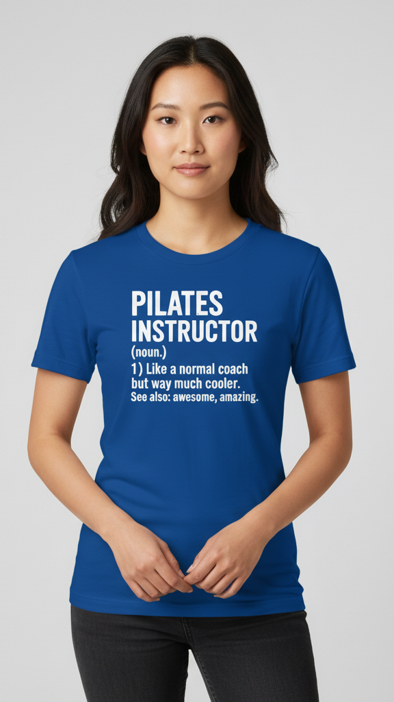 "Pilates Instructor (Noun.)" Definition T-shirt