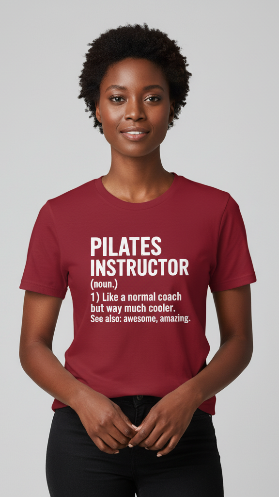 "Pilates Instructor (Noun.)" Definition T-shirt