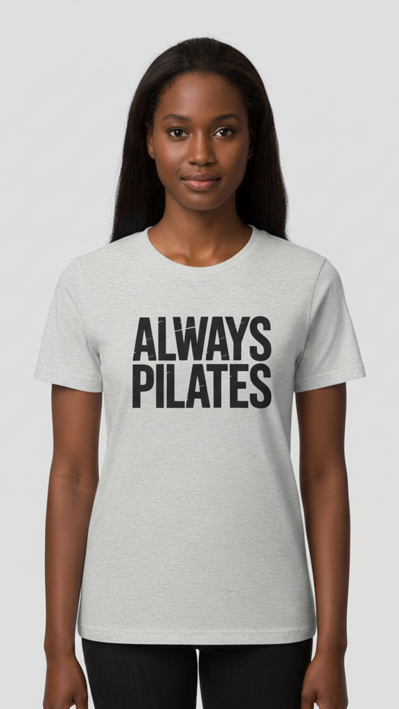 "Always Pilates" Rugged Block T-shirt