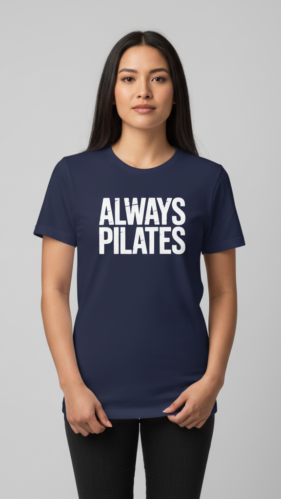 "Always Pilates" Rugged Block T-shirt