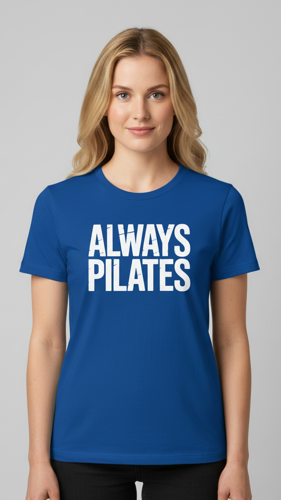 "Always Pilates" Rugged Block T-shirt