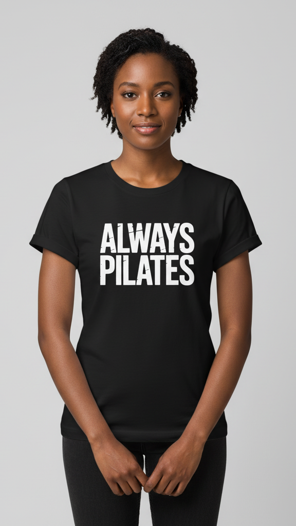 "Always Pilates" Rugged Block T-shirt