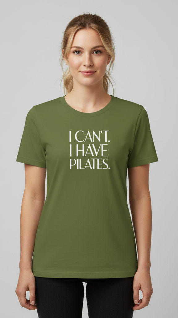 "I Can't. I Have Pilates." Minimalist Statement T-shirt