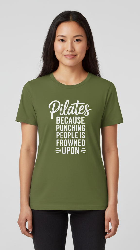 "Pilates Because Punching People Is Frowned" T-shirt