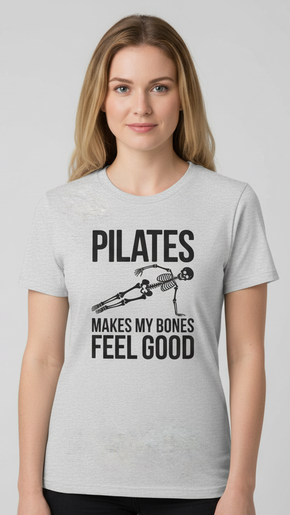 "Pilates Makes My Bones Feel Good" Skeleton T-shirt