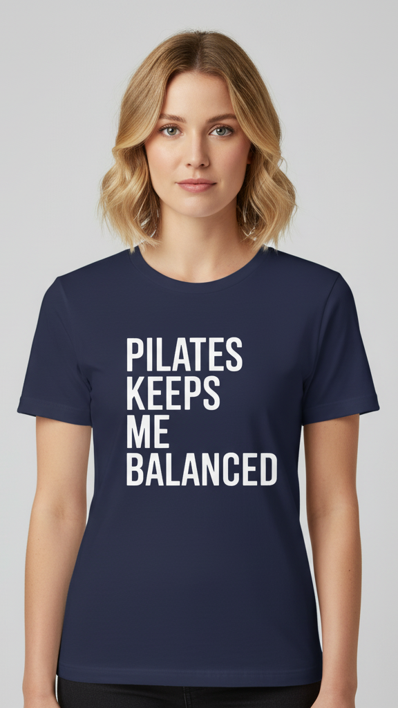 "Pilates Keeps Me Balanced" Uplifting Block T-shirt