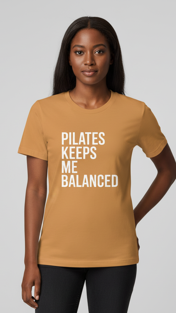 "Pilates Keeps Me Balanced" Uplifting Block T-shirt