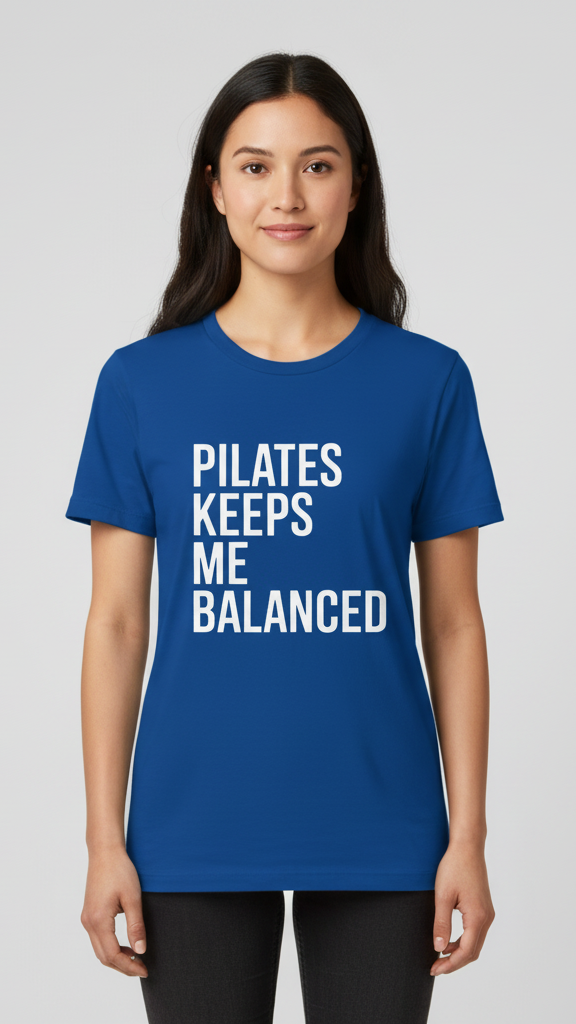 "Pilates Keeps Me Balanced" Uplifting Block T-shirt