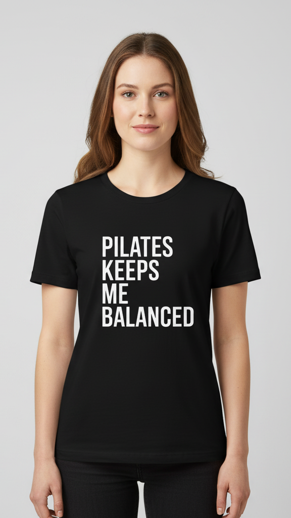 "Pilates Keeps Me Balanced" Uplifting Block T-shirt
