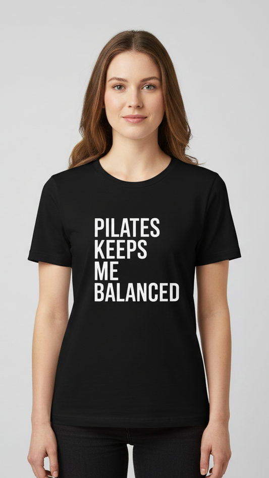 "Pilates Keeps Me Balanced" Uplifting Block T-shirt