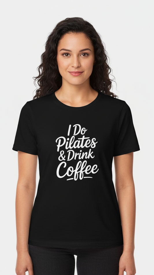 "I Do Pilates & Drink Coffee" Flowing Script T-shirt