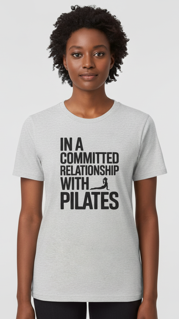 "In A Committed Relationship With Pilates" Bold Silhouette T-shirt