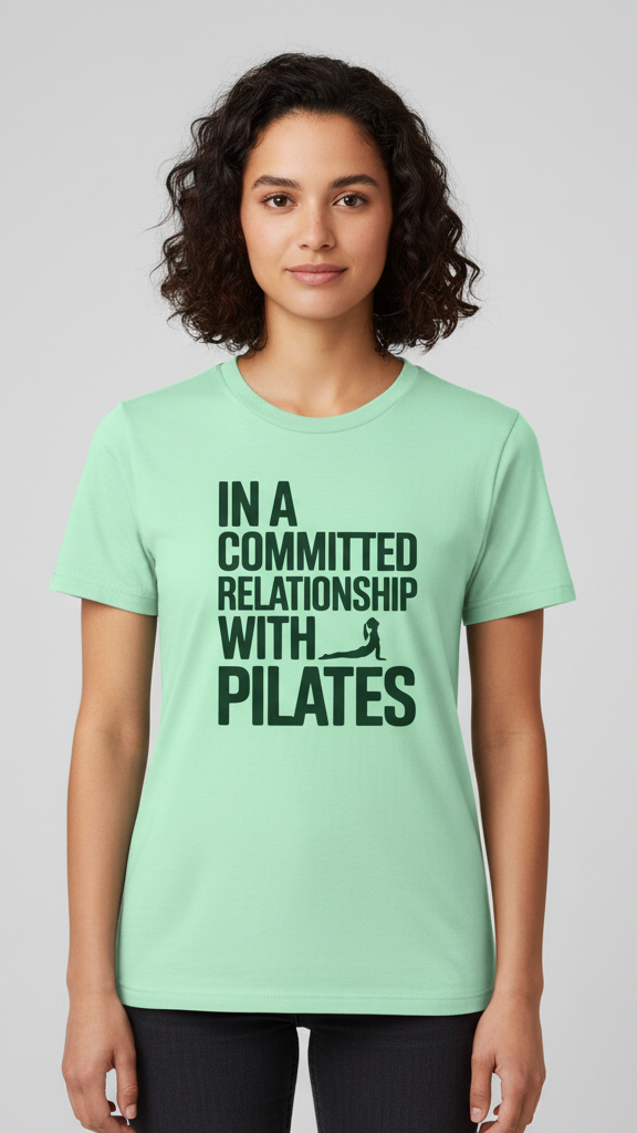 "In A Committed Relationship With Pilates" Bold Silhouette T-shirt