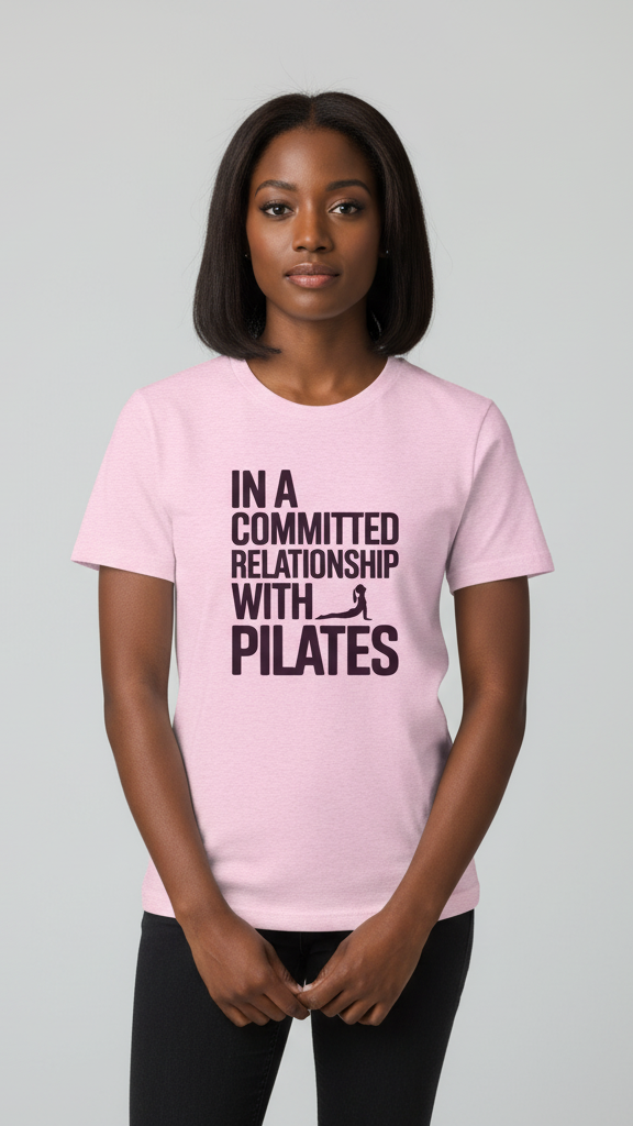"In A Committed Relationship With Pilates" Bold Silhouette T-shirt